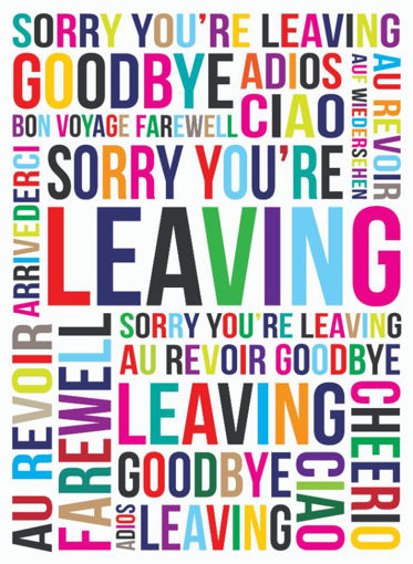 Picture of SORRY YOURE LEAVING - GOODBYE - FAREWELL - BON VOYAGE